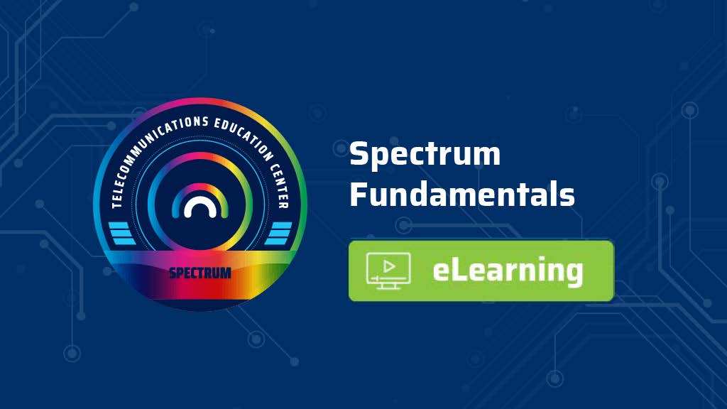 The Telecommunications Education Center - Spectrum Fundamentals